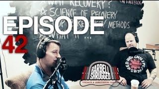 Top 3 Sleep and Recovery Methods for CrossFit - Barbell Shrugged Podcast Episode 42