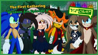 The First Gathering "Wisdom Arc Episode 9" (VRChat #353)
