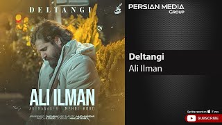 Ali Ilman - Deltangi ( علی ایلمان - دلتنگی )