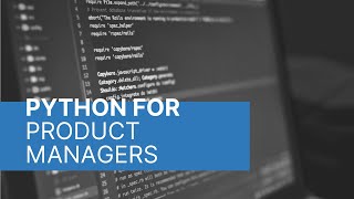 Python 101 for Product Managers