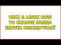 Unix & Linux: How to change Samba server description?