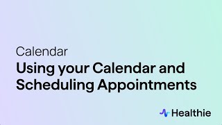 Using your Calendar and Scheduling Appointments