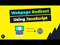 How To Redirect To Another Webpage Using JavaScript
