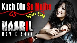 Kuch Din Lyrical Video Kaabil Hrithik Roshan - kuch din ll song kaabil ll  hrithik roshan