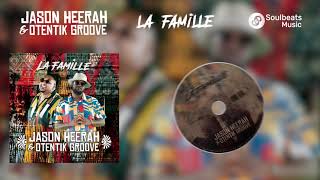 Jason Heerah & Otentik Groove – La Famille (full album)