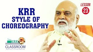 KRR Classroom - Lesson 23 | Interaction Session - KRR Style of Choreography! | #KRaghavendrarao