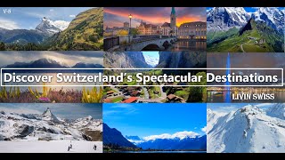 Discover Switzerland  12 Spectacular destinations Switzerland