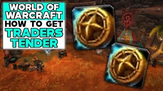 WORLD OF WARCRAFT How To Get TRADERS TENDER