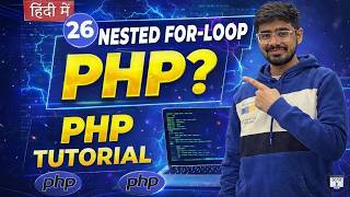#26 PHP Tutorial in Hindi | Nested For Loop in PHP