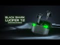 Black Shark Lucifer T2 Gaming Wireless Earbuds: 45ms Ultra-Low Latency | Official Video