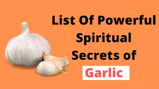 List Of Powerful Spiritual Secrets of Garlic