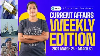 പോയ ആഴ്ചയിലെ ആനുകാലികം സമഗ്രമായി⚡PSC Current Affairs | March 24 to March 30  | Part - 01 | Entri PSC