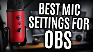 Best Mic Settings for OBS Studio 2023 | Ultimate OBS Mic Filters for Streaming & Recording