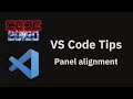 VS Code tips — Panel alignment