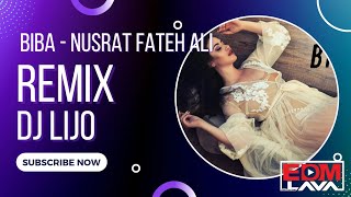 Biba - Nusrat Fateh Ali Khan - DJ LIJO Remix