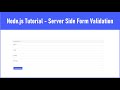 Node.js Tutorial - Server Side Form Validation