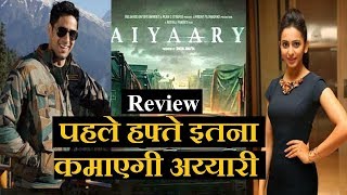 अय्यारी का First Weekend BoxOffice Collection | Aiyaary Review