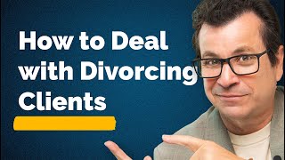 How to Sell Your Divorcing Client's House