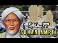 Sejarah Awal Mulanya Tradisi Tahayul..!! || Biografi Sunan Ampel dan Strategi Dakwahnya