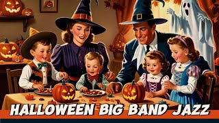 Nostalgia | Halloween Jazz Party | Big Band Swing Hits for a Chilling Night