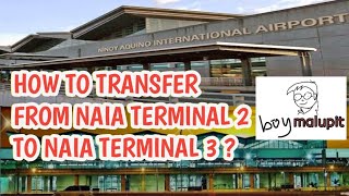 HOW TO TRANSFER FROM NAIA TERMINAL 2 TO TERMINAL 3? (As of April 2024)