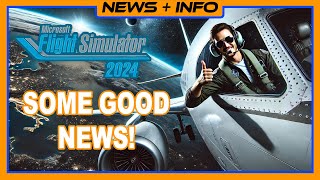 Some Good News at Last!   |   Microsoft Flight Simulator 2024 Launch Fix