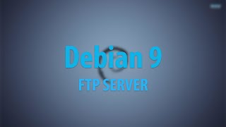 Debian 9 #4 FTP SERVER