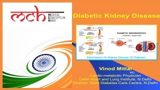 Diabetic Kidney Disease. By Dr.Vinod Mittal