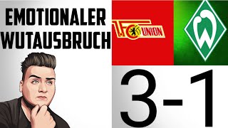 SV Werder Bremen - Union Berlin / Ich fühle nur noch Wut / RealTalk