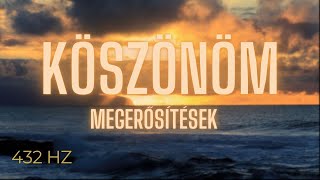 Köszönöm megerősítések 📿 432 HZ