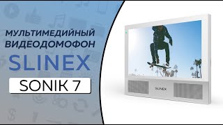 Slinex Sonik 7 — новая модель мультимедийного видеодомофона