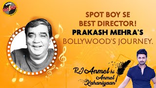 Ep 9 -  Prakash Mehra - RJ Anmol Ki Anmol Kahaniyaan