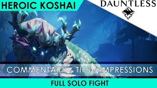 Dauntless - How To Solo Heroic Koshai Patch 0.5.0 Guide [Walkthrough]