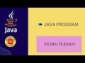 Decimal to Binary Conversion in Java | Decimal to Binary Java Program