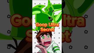 Ben 10 Goop Ultra Secret you might not guessed but this will shock you #shorts #