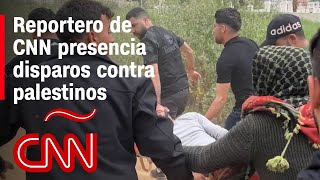 Un reportero de CNN ve cómo disparan a un palestino en la Ribera Occidental