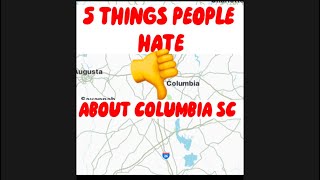 5 Things People Hate About Columbia Sc