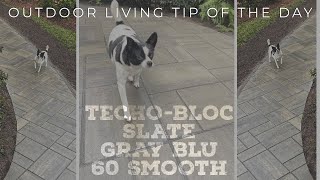 Techo-Bloc Slate Gray Blu 60 Smooth - Outdoor Living Tip of the Day