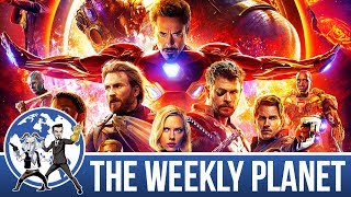 Avengers: Infinity War - The Weekly Planet Podcast