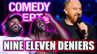 Louis CK- Nine Eleven Deniers- LMAO- BLACK COUPLE REACTS