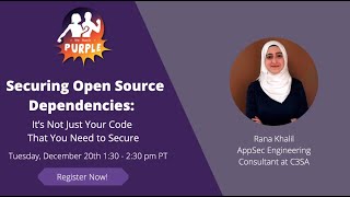 Securing Open Source Dependencies It's Not Just Your Code That You Need to Secure, With Rana Khalil