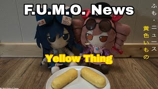 F.U.M.O. News: Yellow Thing