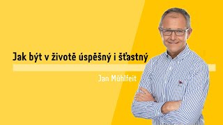 Jak být v životě úspěšný i šťastný