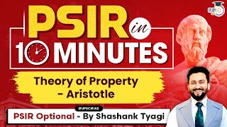Theory of Property - Aristotle | Thinkers who changed the world | Simplified | UPSC PSIR Optional