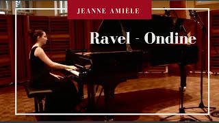 Ravel - Ondine (Jeanne Amièle, piano)