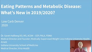 Dr. Sarah Hallberg - 'Eating Patterns and Metabolic Disease: What's New in 2019/2020?'