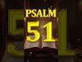 psalm 51 the most powerful morning prayer to start your day