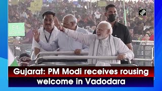 Gujarat: PM Modi receives rousing welcome in Vadodara