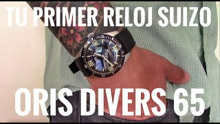 Tu Primer Reloj Suizo: Oris Divers 65.