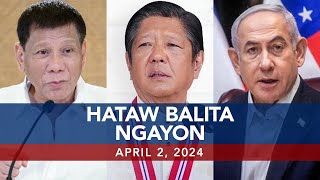 UNTV: Hataw Balita Ngayon  |  April 2, 2024